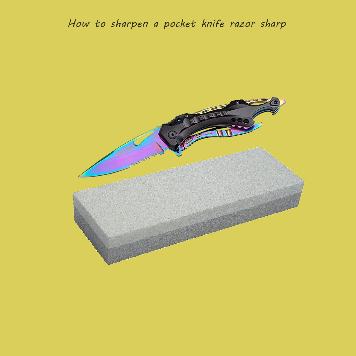 How to sharpen a pocket knife razor sharp