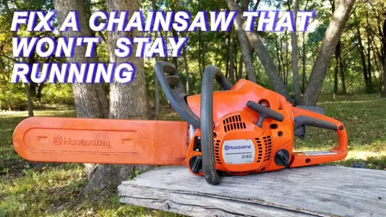 Husqvarna Chainsaw Won’T Stay Running