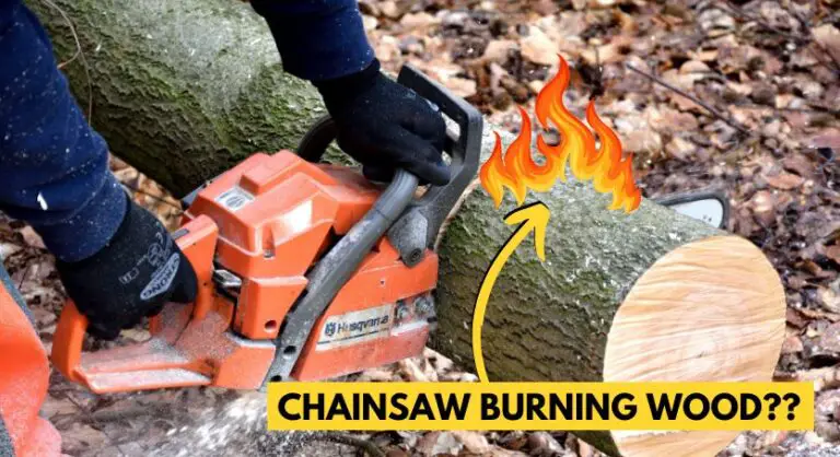 Why is My Chainsaw Burning the Wood